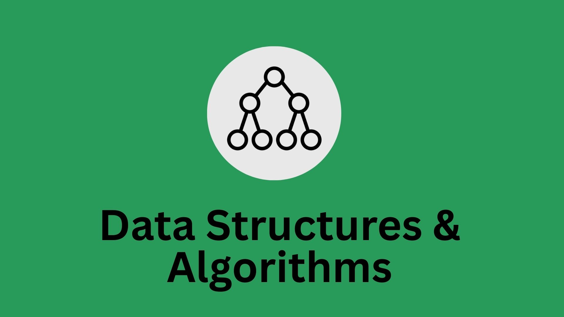 Data Structures & Algorithms